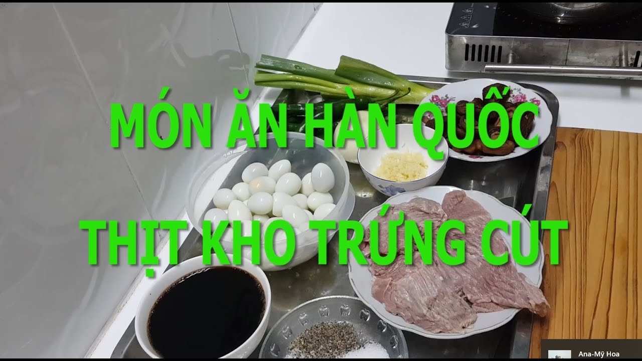 MÓN ĂN HÀN QUỐC: THỊT KHO TRỨNG CÚT