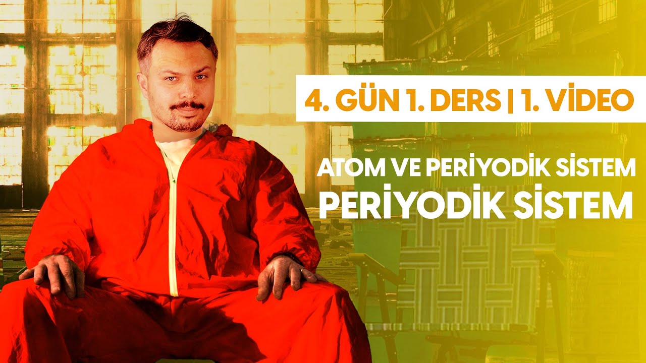 Periyodik Sistem  | 4. Gün 1. Ders | 1. Video