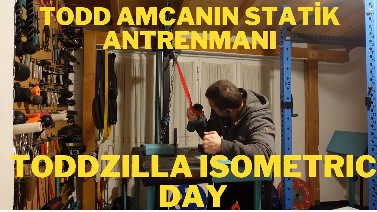 Todd 'Toddzilla' Hutchings Isometric Day Training - Todd Amca'nın Statik Günü Nasıl Yapılır?
