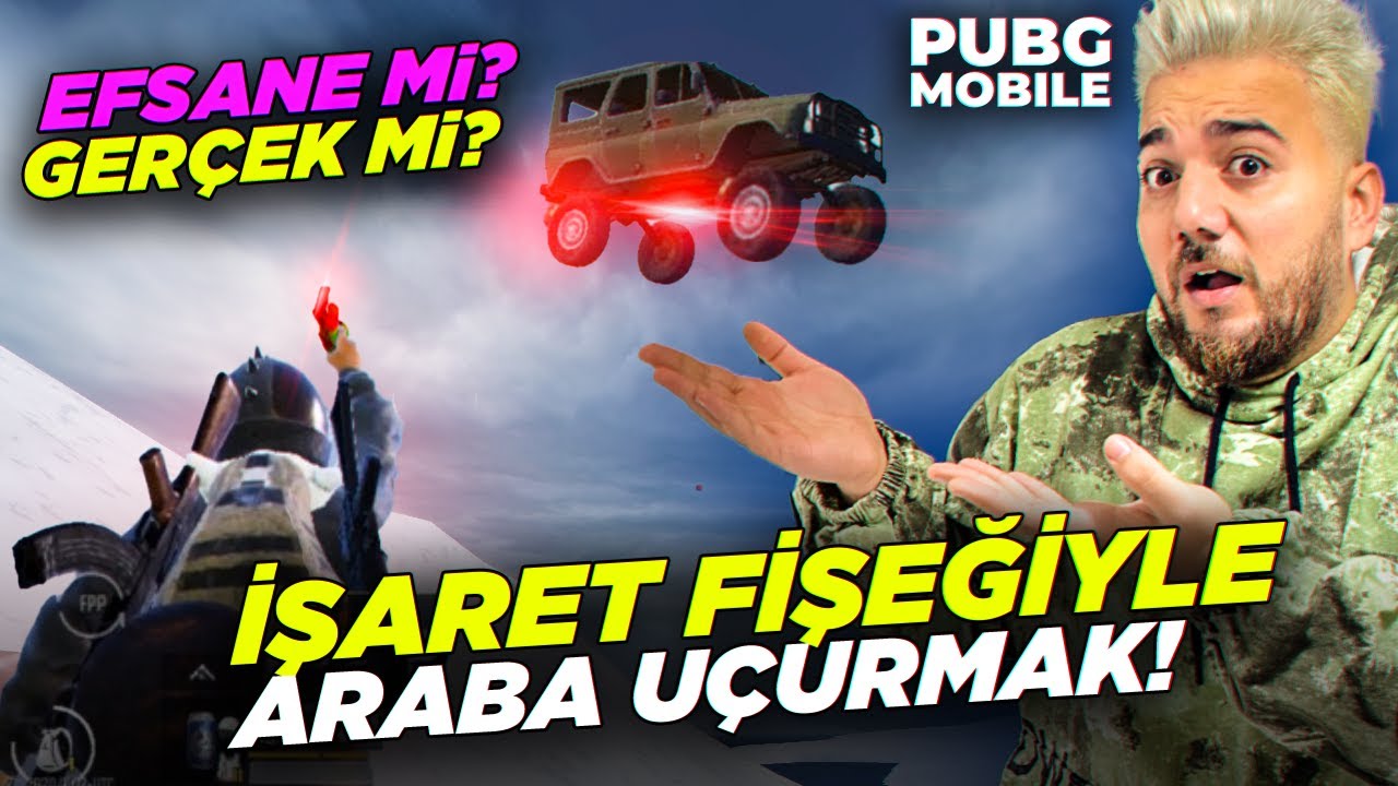 E OHA AMA! İŞARET FİŞEĞİ İLE ARABA UÇURMAK MÜMKÜN MÜ? HİLE?PUBG Mobile Efsane Mi Gerçek Mi?