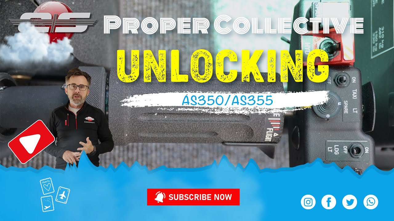 #72 - Proper Collective Unlocking Technique for the AS350/AS355 Models of Helicopters