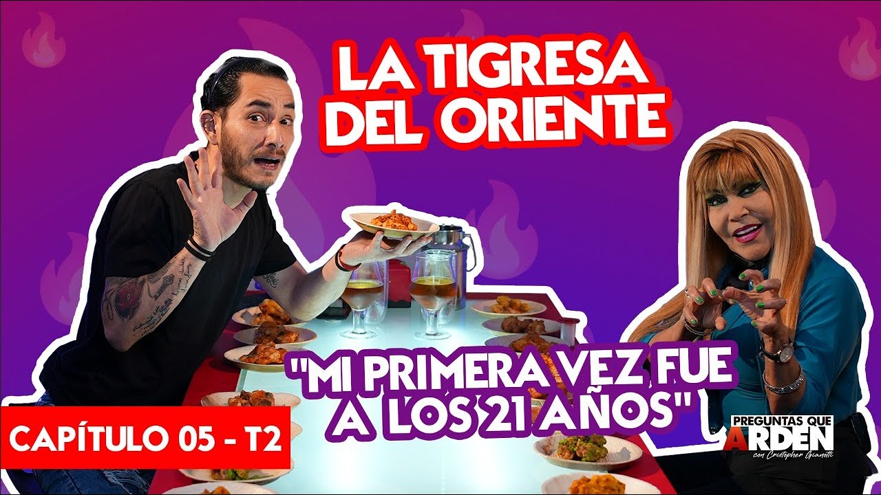 LA TIGRESA DEL ORIENTE 🐯: ¨Mi primera vez fue a los 21 años