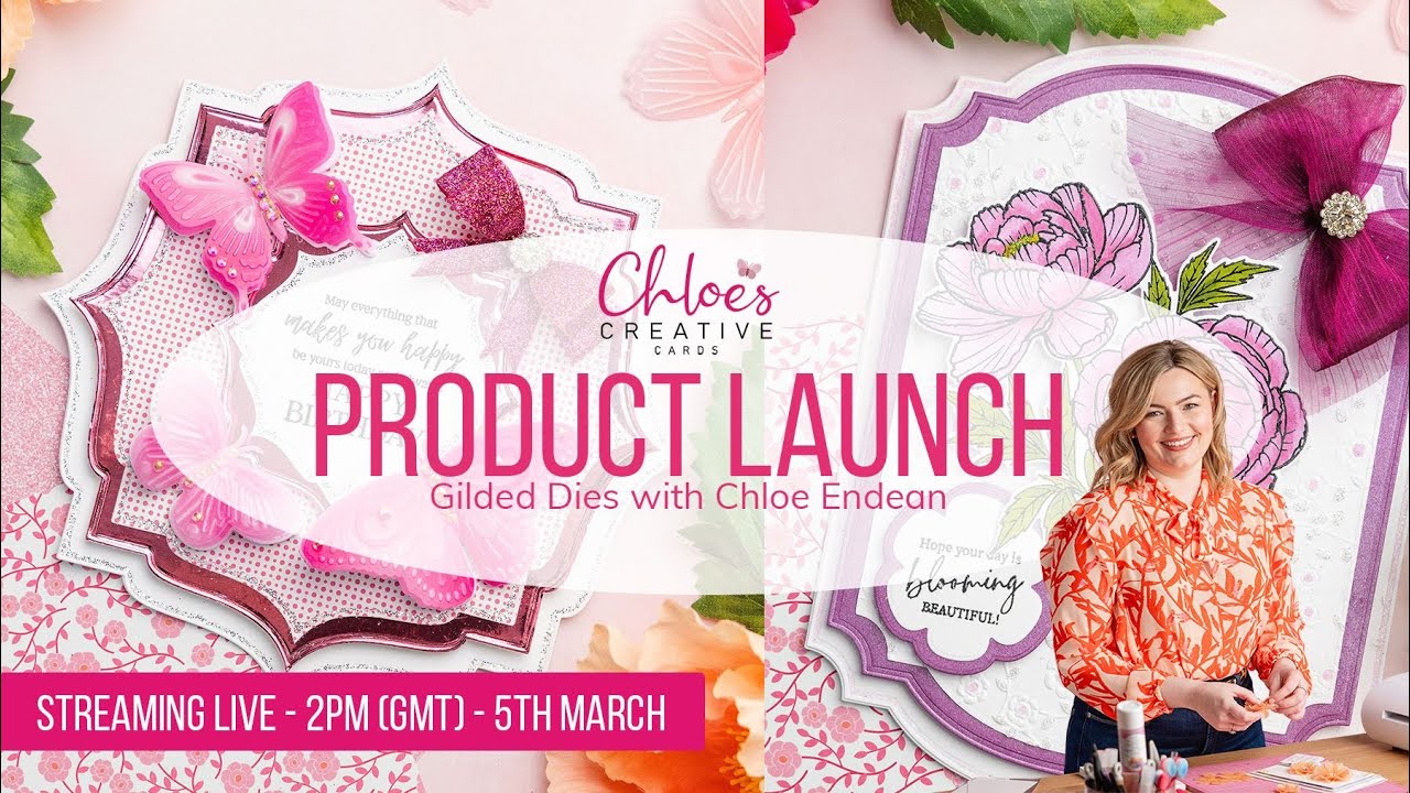 Chloe's Creative Cards Gilded Dies Launch