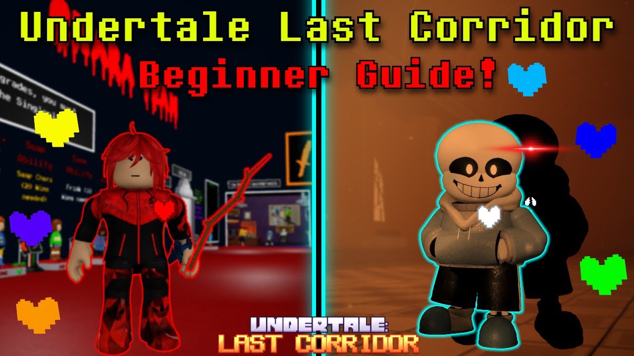 Undertale: Last Corridor Beginner's Guide!