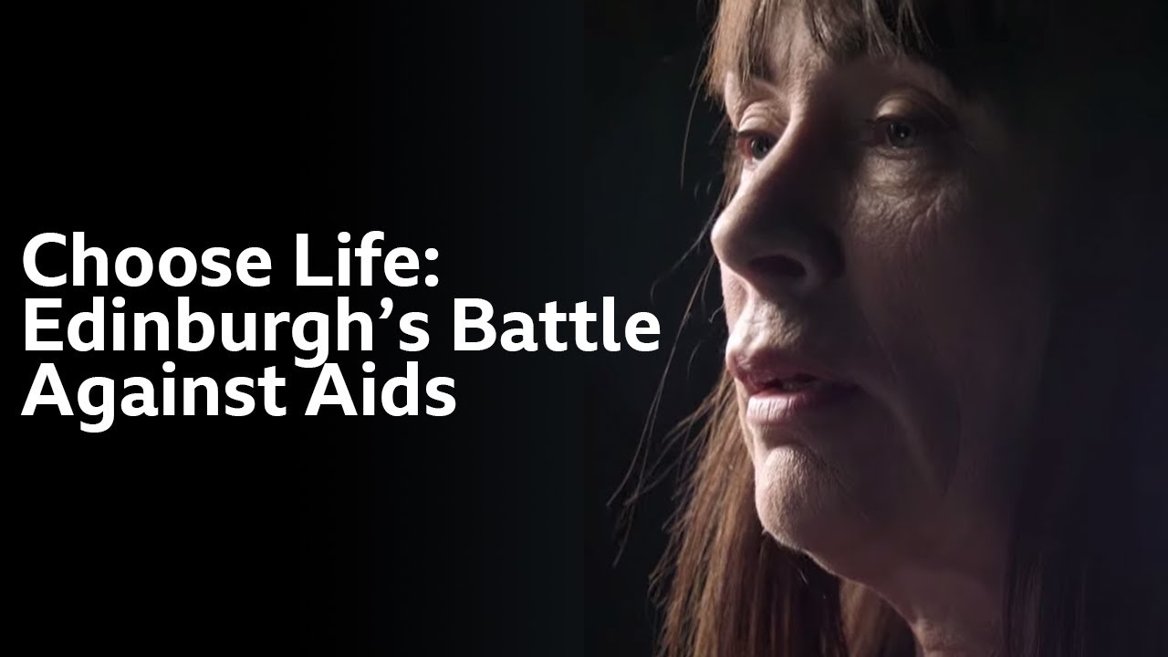 Choose Life: Edinburgh's Battle Against Aids | BBC Scotland