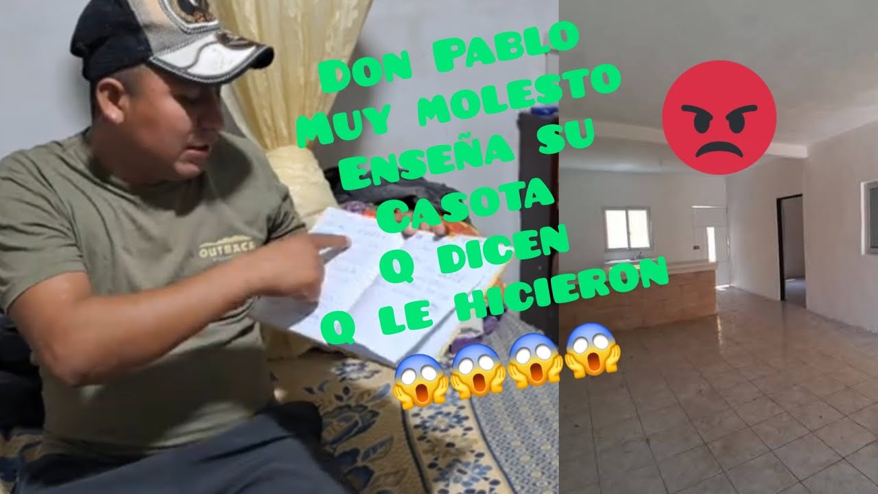 Don pablo ya no Callara😡 mas, Le Dira al Publico😱 LO q sabe Hacerca del Proyecto de su casa😱🏠🏡