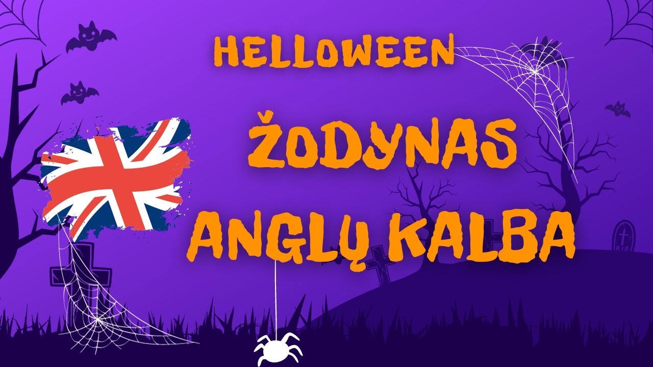 Anglų kalbos žodžiai: Halloween &scaron;ventės žodynas