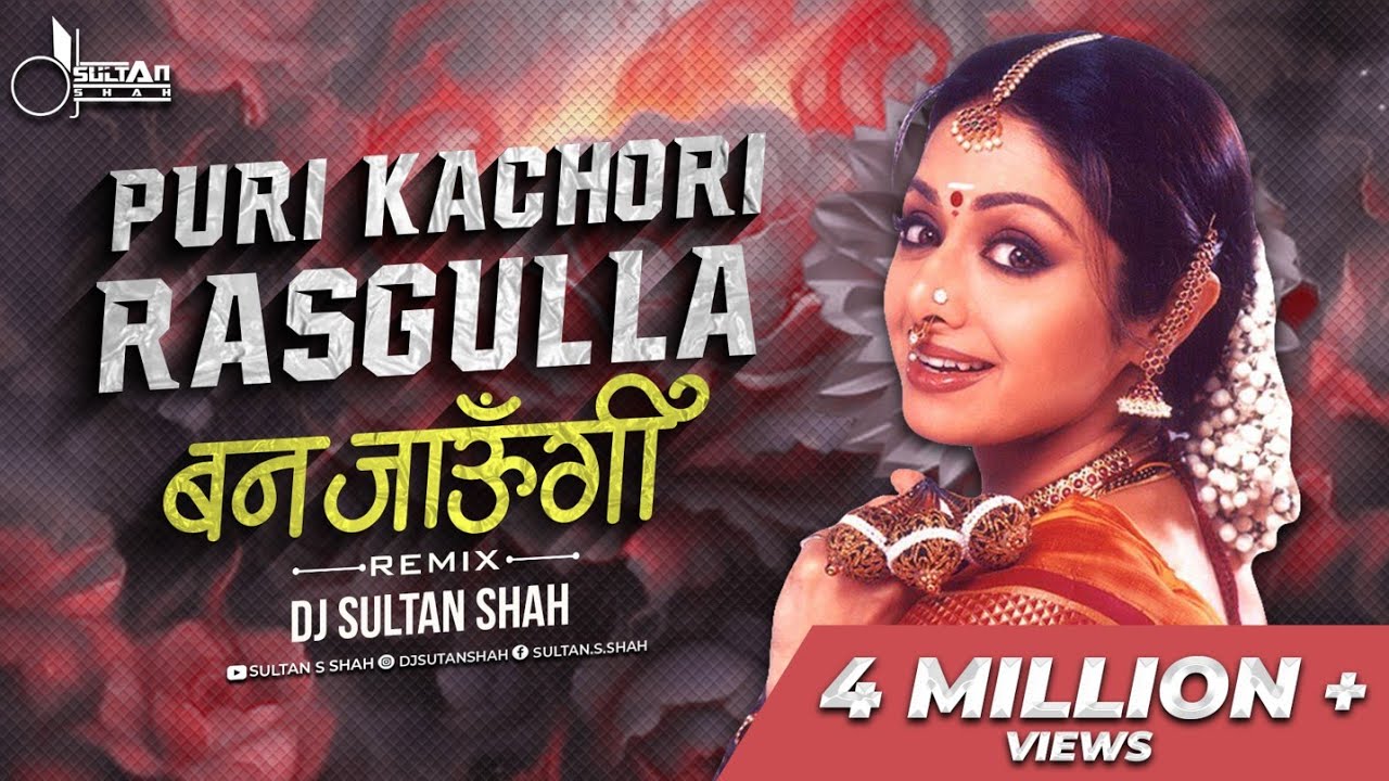 Puri Kachori Rasgulla Ban Jaungi (Tapori Dance Mix) DJ Sultan Shah | More Sajan Tohe Bhook Lagi Toh