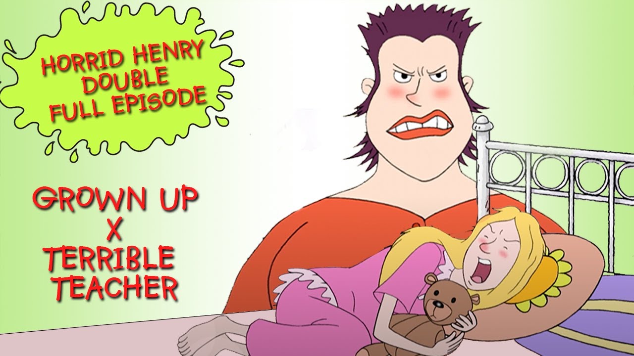 Grown Up - Terrible Teacher | Horrid Henry DOUBLE Full Episodes | Season 3
