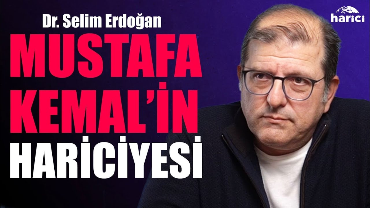 Atatürk Kurtuluş Savaşı'nda Dış Politikayı Nasıl İnşa Etti? | Dr. Selim Erdoğan Anlatıyor | Harici