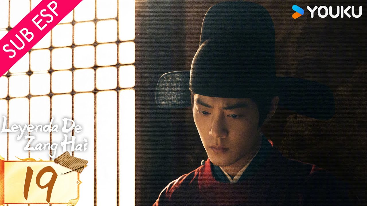 【SUB ESP】Leyenda de Zang Hai EP19 | Xiao Zhan / Zhang Jingyi / Zhou Qi / Huang Jue / Yu Nan | YOUKU