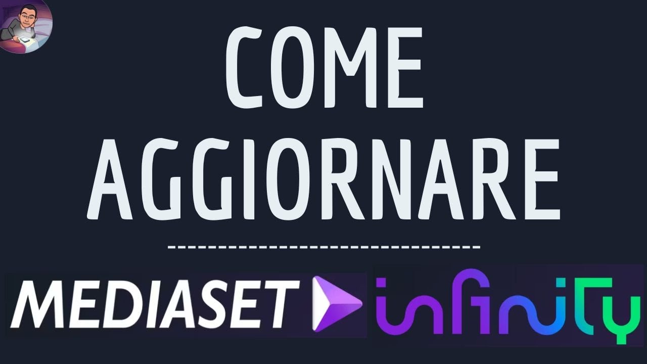 AGGIORNAMENTO MEDIASET INFINITY App, aggiornare Mediaset applicazione e SCARICARE la NUOVA VERSIONE