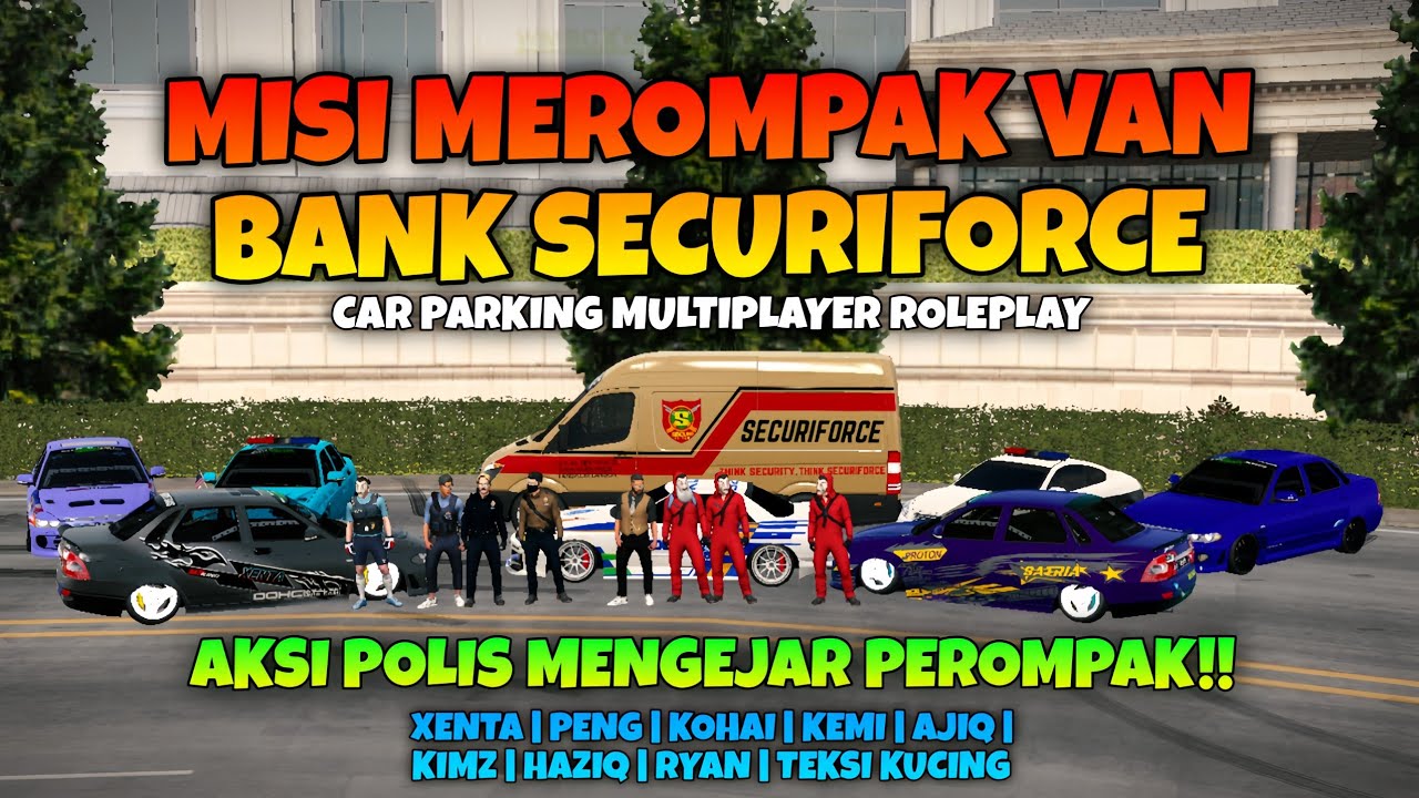 MISI MEROMPAK KONVOI VAN BANK SECURIFORCE | LAWAK GILA! | Car Parking Multiplayer
