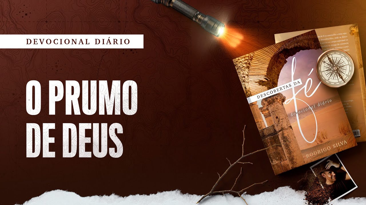 Devocional Di&aacute;rio: 23 de Setembro - O PRUMO DE DEUS | Descobertas da F&eacute;