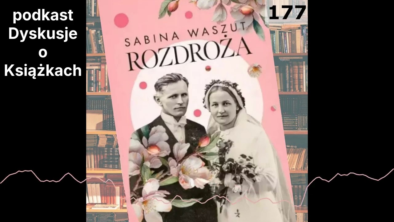 Dyskusje o Książkach 177 - Rozdroża