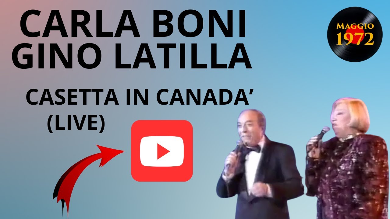 Carla Boni e Gino Latilla - Casetta in Canada'