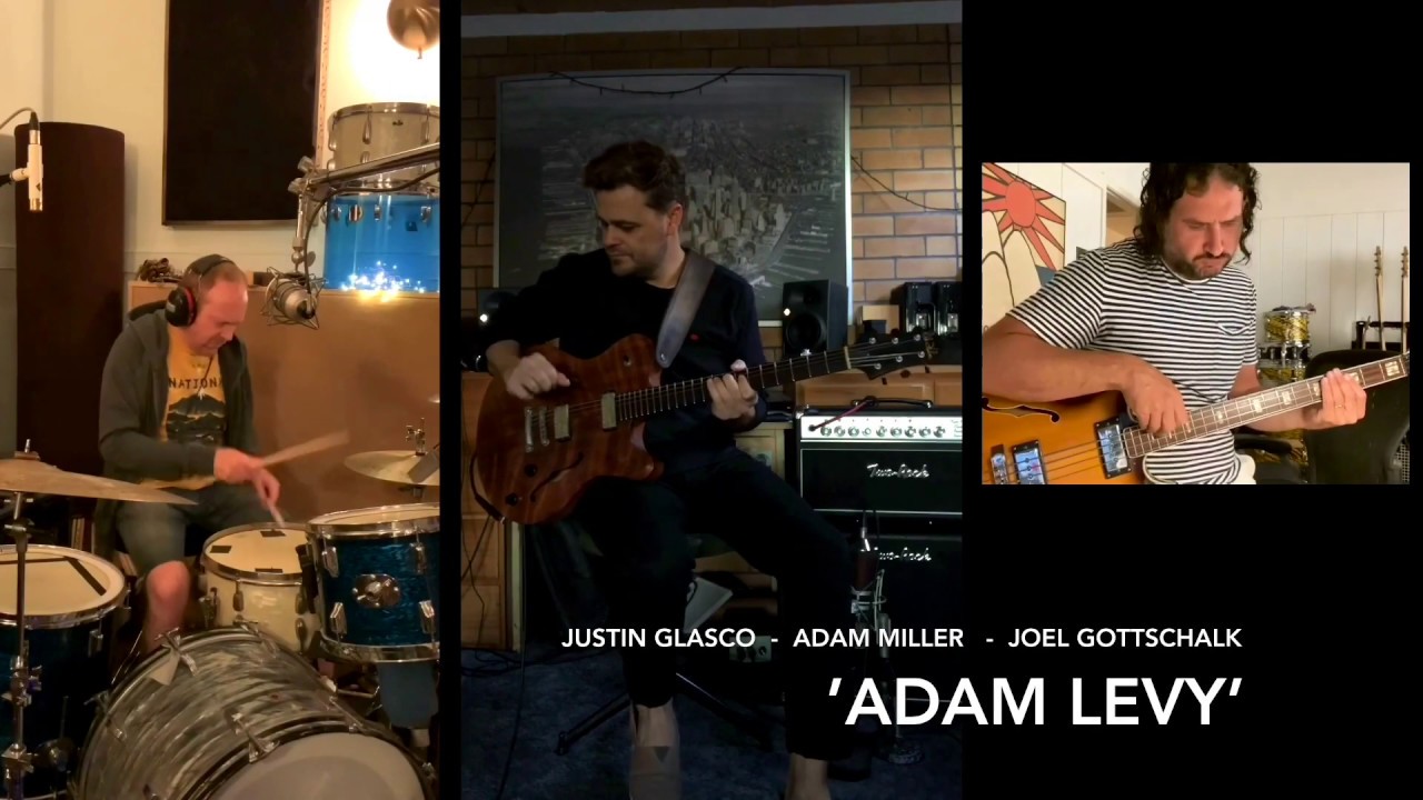 Adam Levy by Adam Miller l ‘Live from isolation’ with Joel Gottschalk & Justin Glasco (Guitar)