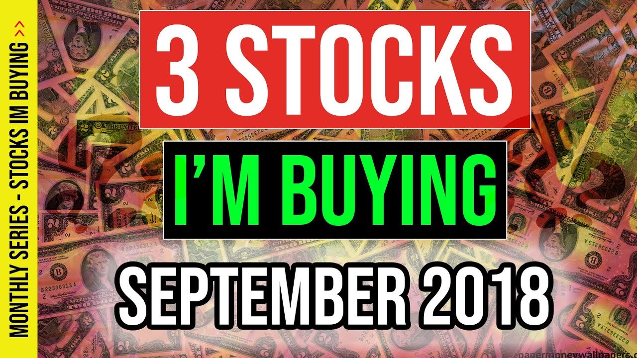 🔴 3 Stocks To Buy In September 2018? 🔴
