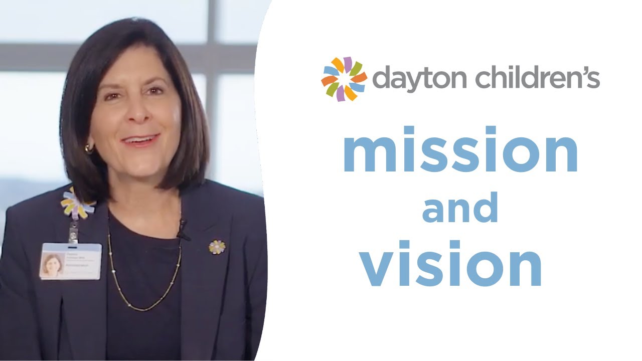 Dayton Children's Hospital mission and vision