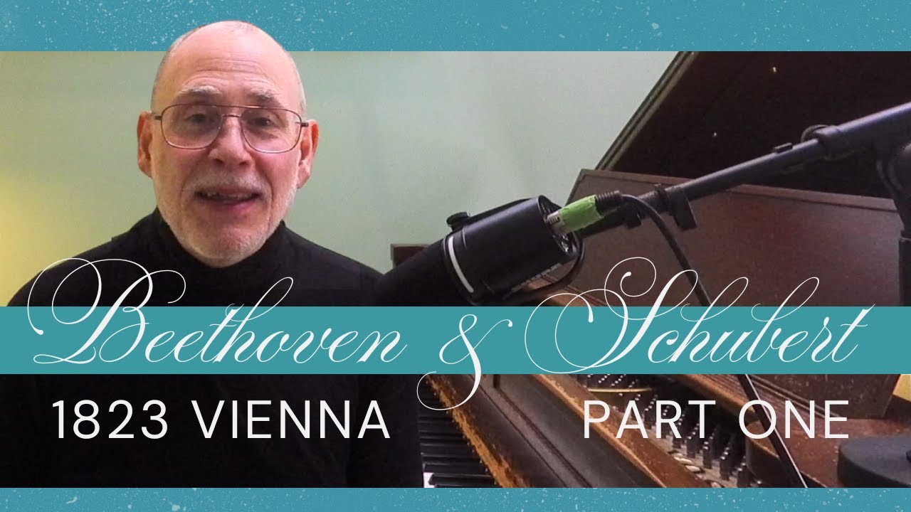 1823: Beethoven and Schubert in Vienna, Part One