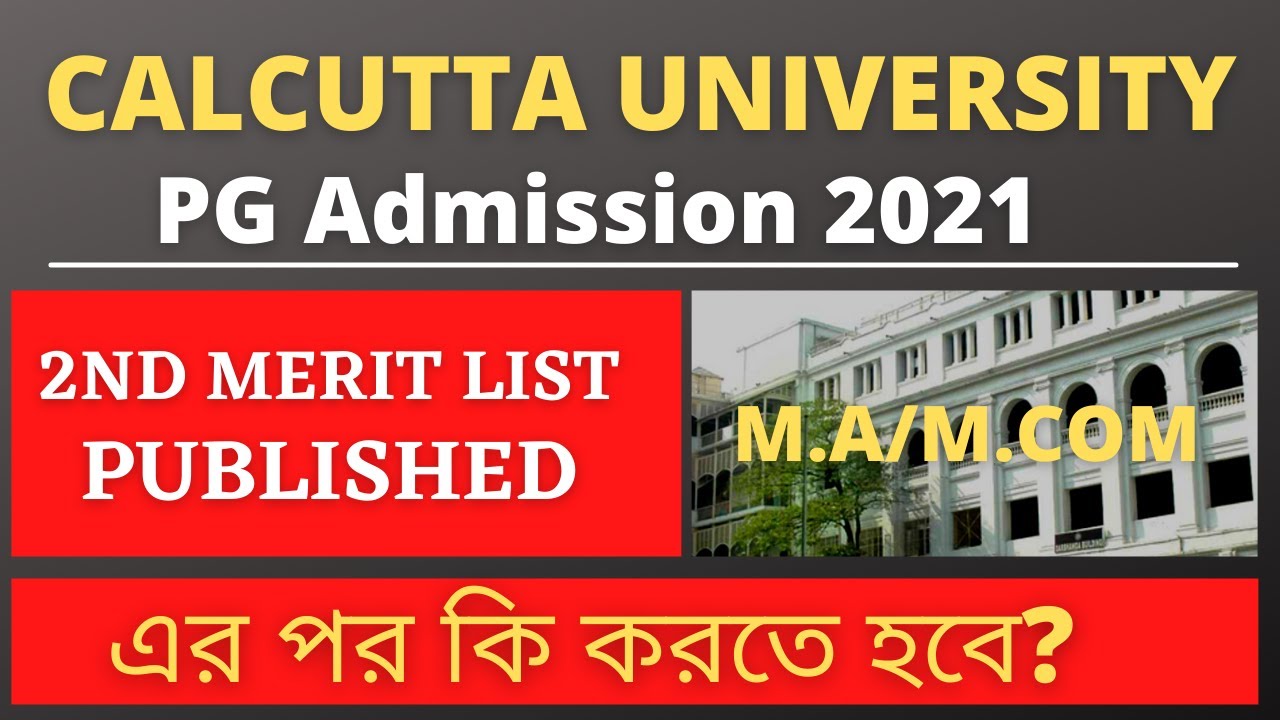 Calcutta University Pg Admission 2021 | 2nd Merit List Published | Ma/M.com Merit List Published