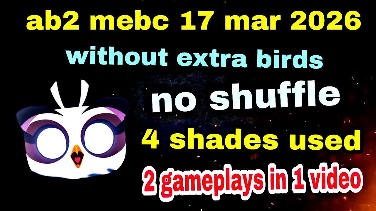 Angry birds 2 mebc without extra birds no shuffle easy gameplay 4 shade used 2 gameplays in 1 video