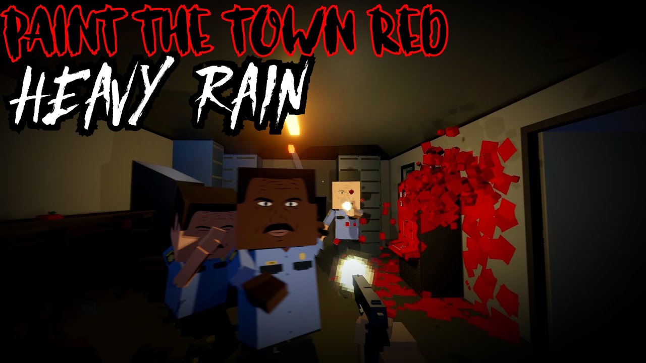 Heavy rain • Paint the Town Red