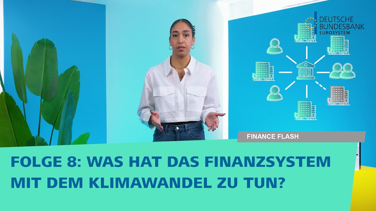 Finance Flash Folge 8 - Was das Finanzsystem mit dem Klimawandel zu tun hat