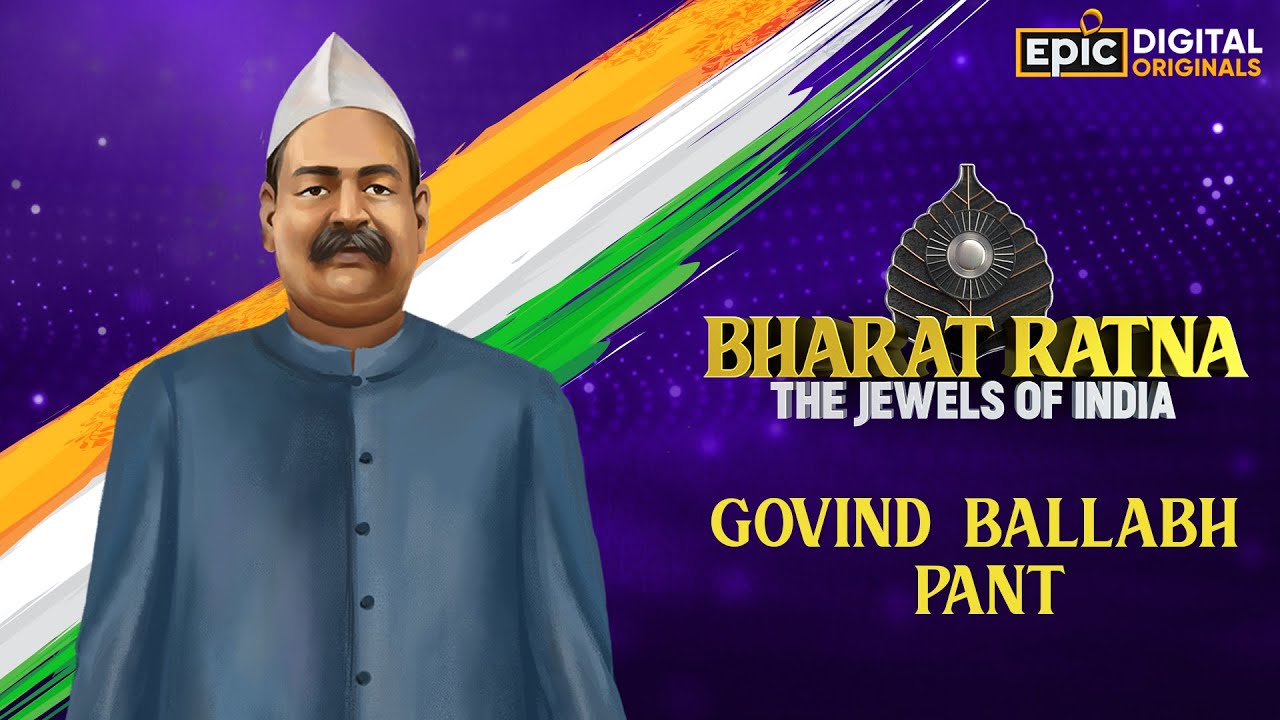 Govind Ballabh Pant | Bharat Ratna - The Jewels Of India | Epic Digital Originals