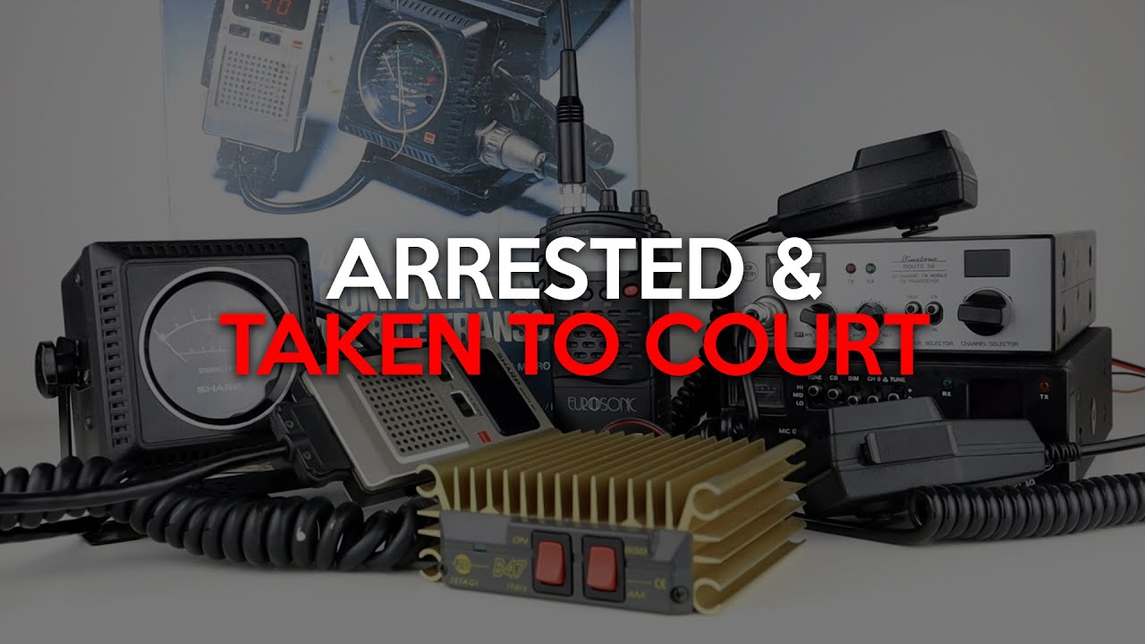 CB Radio Operator Arrested & Taken To Court
