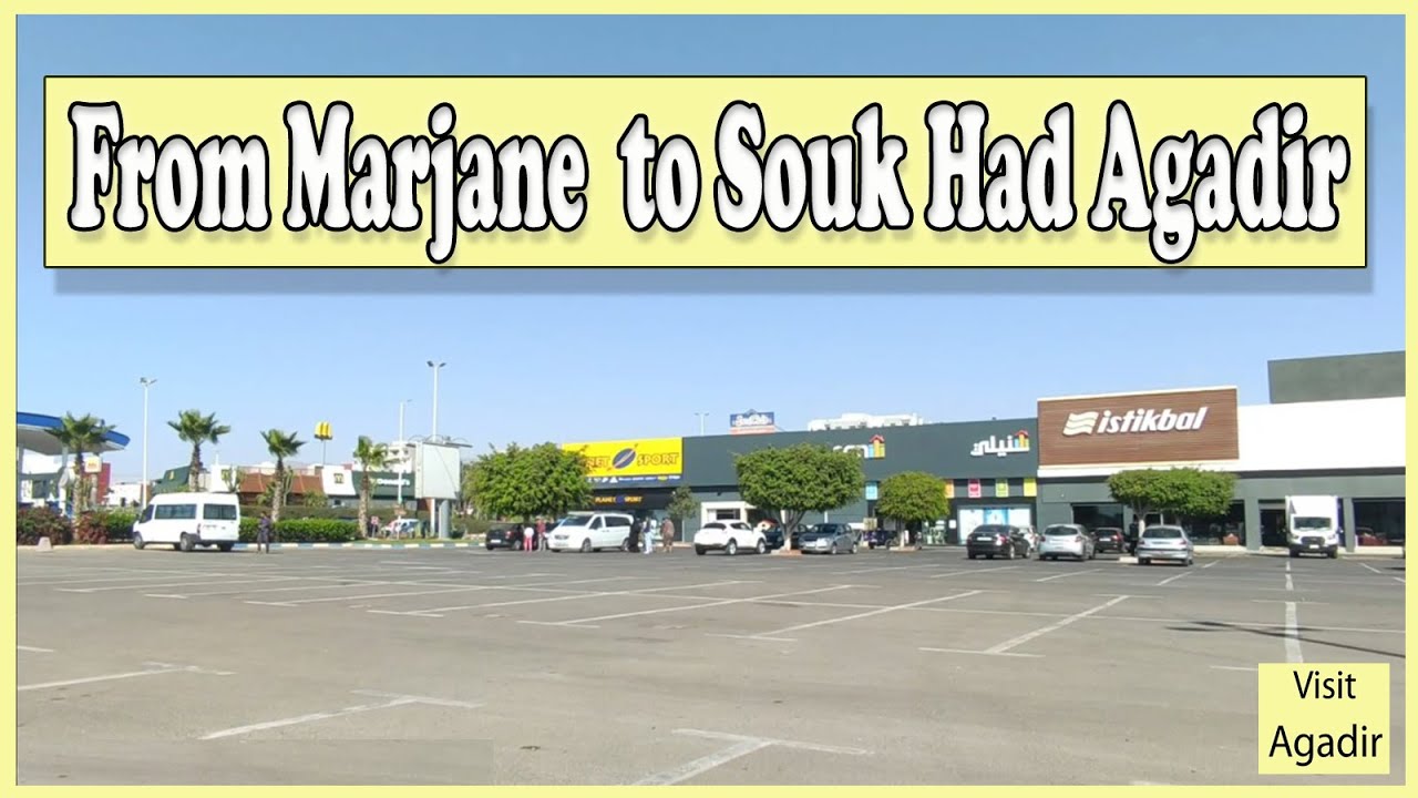 From Marjane  Agadir Founty to Souk Had Agadir