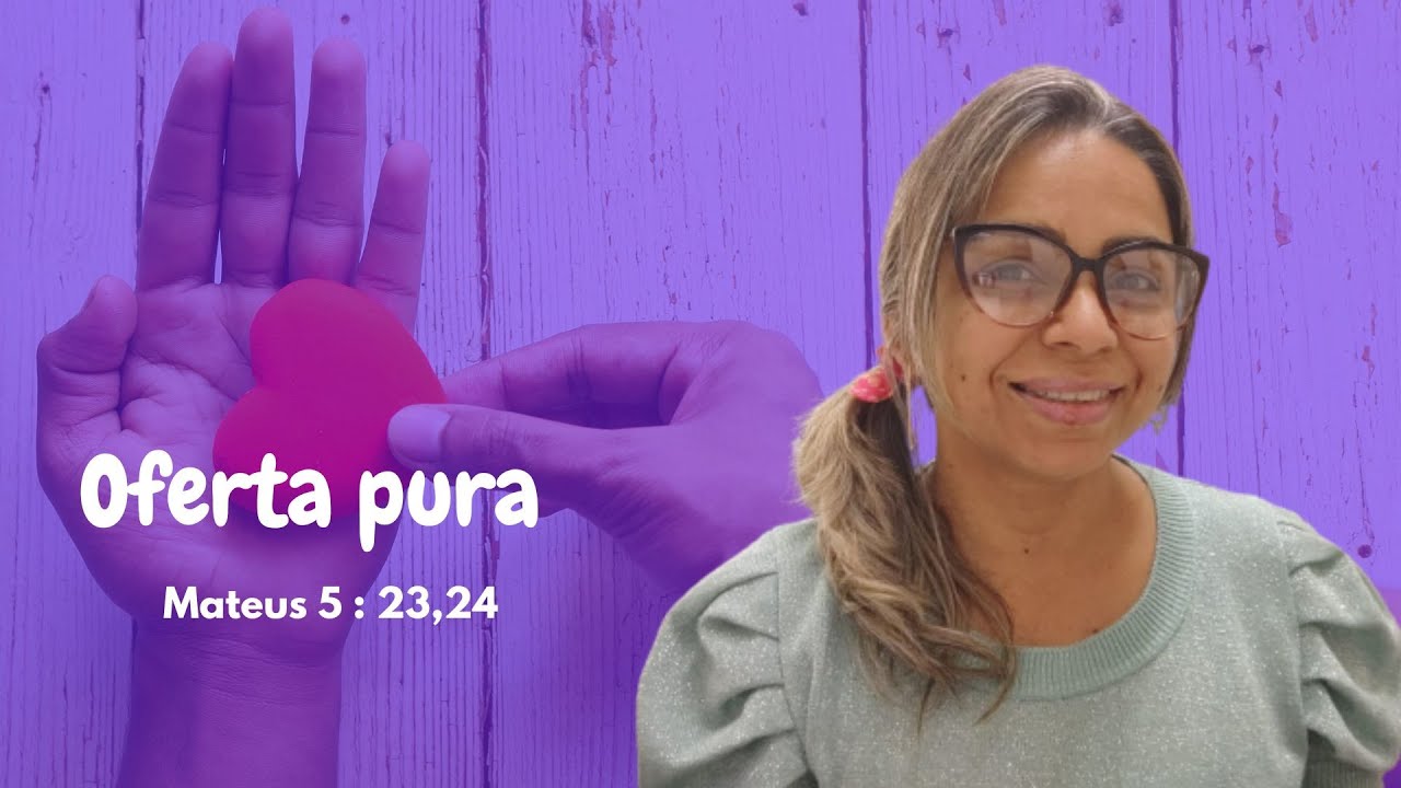 Oferta pura | Mateus 5: 23,24