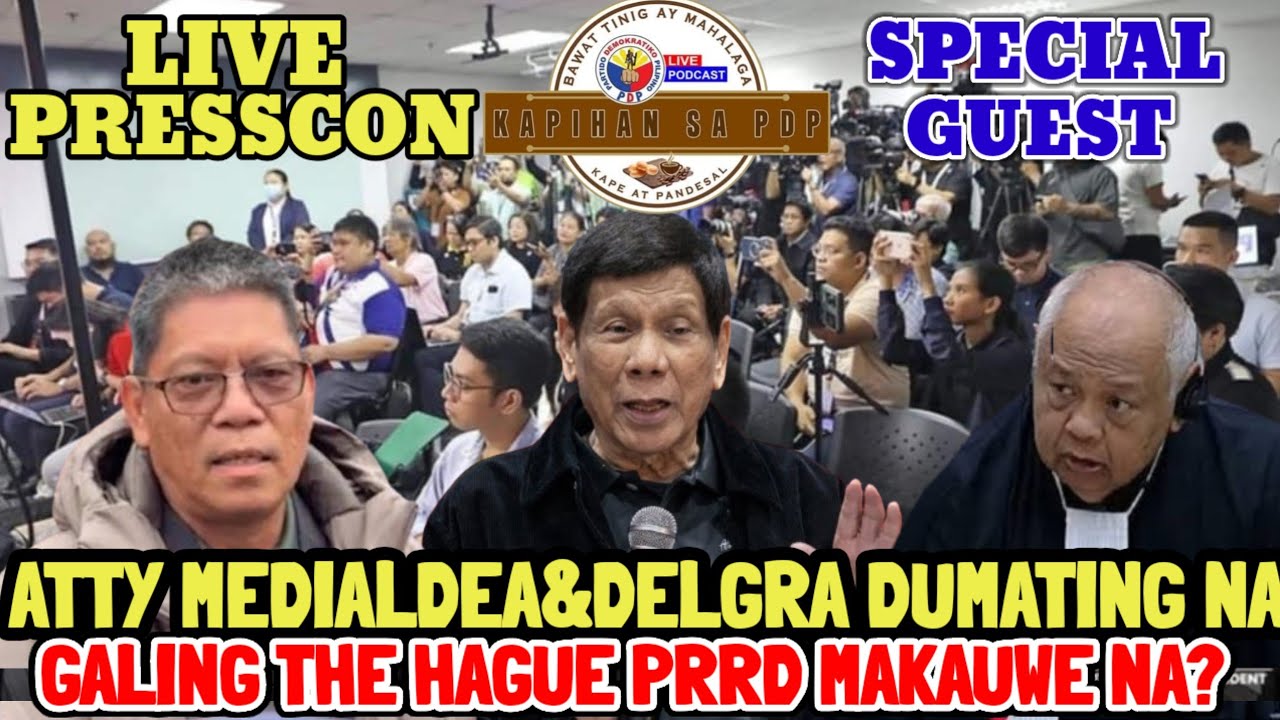 LIVE PRESSCON SPECIAL GUEST ATTY MEDIALDEA AT DELGRA DUMATING NA GALING THE HAGUE FPRRD MAKAUWE NA?