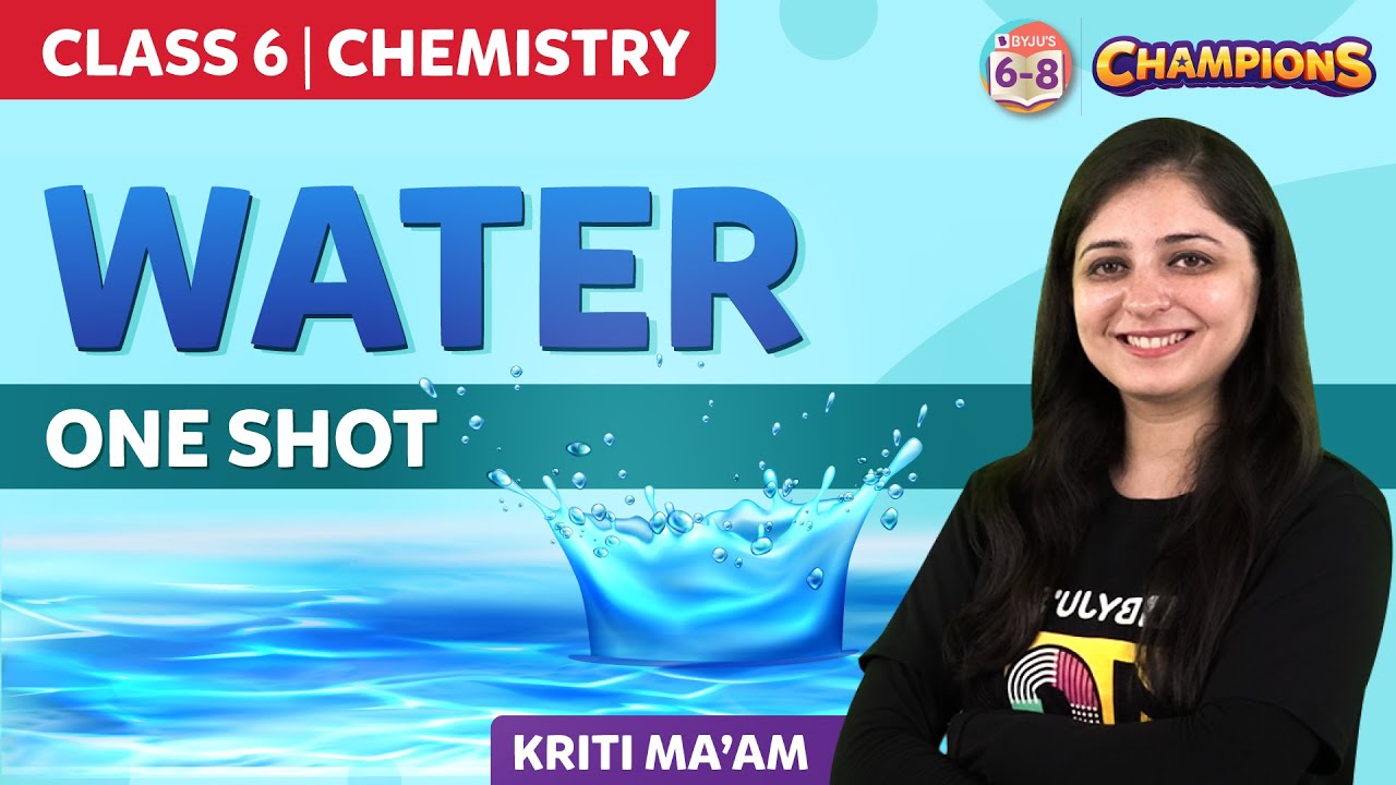 Water Class 6 Science in One Shot (Chapter 14) | BYJU'S - Class 6