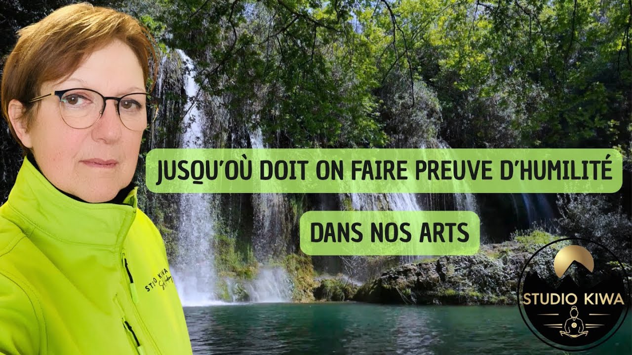 JUSQU’OÙ DOIT ON FAIRE PREUVE D’HUMILITÉ - RÉFLEXION SUR LA SOUMISSION CACHEE DERRIERE L'HUMILITE