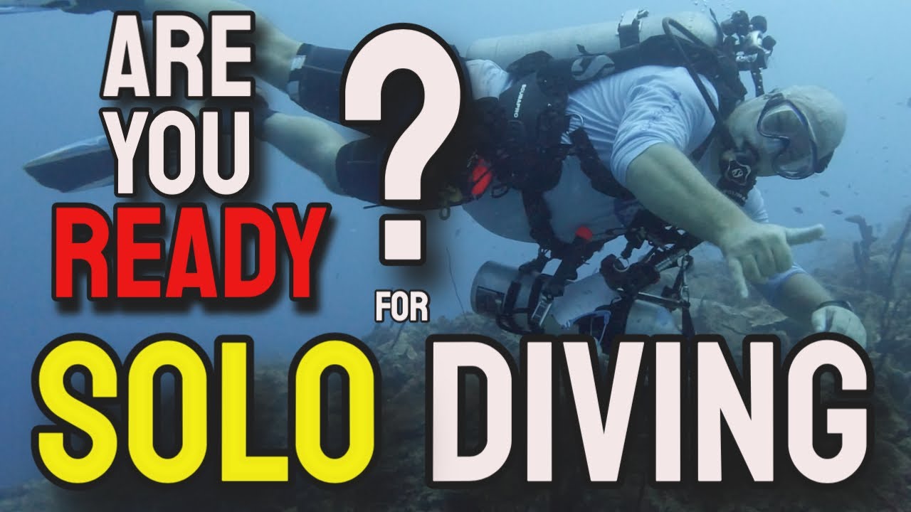 Are You Ready for Solo Diving? (Self Reliant Diver)