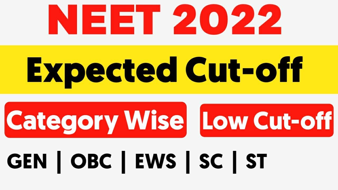NEET 2022 Expected Cut-off  for Govt. Medical College || Category Wise Cut-off