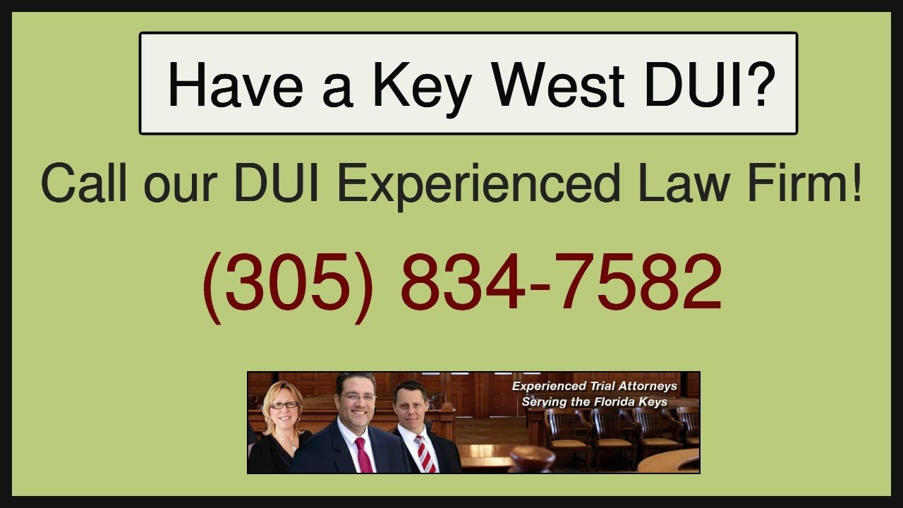 Need The Leading DUI Attorney In Key West?
