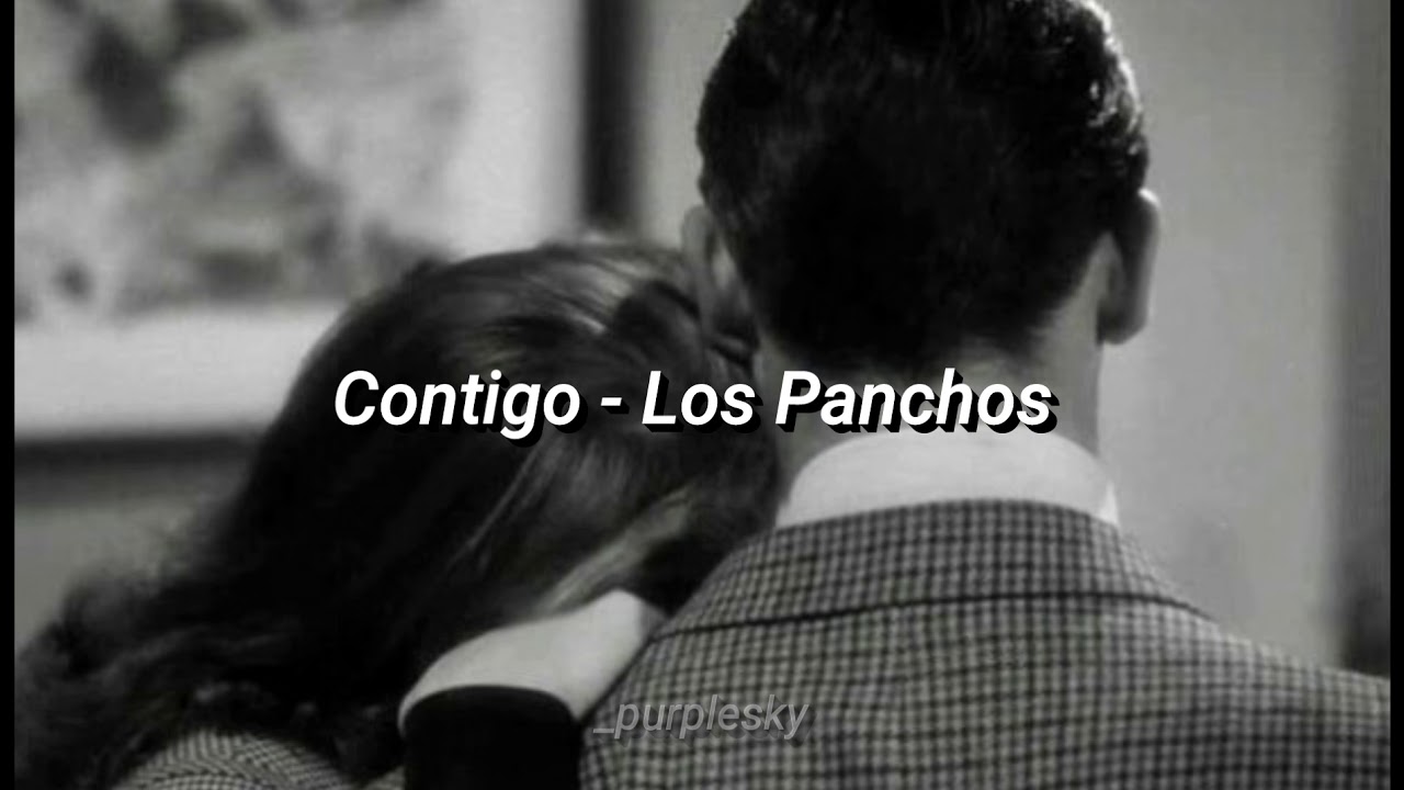 Contigo - Los Panchos - Letra 💕