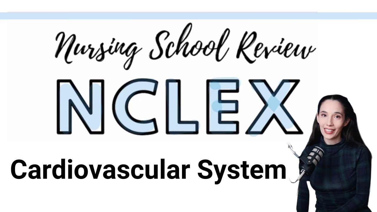 NCLEX Review Cardiovascular System