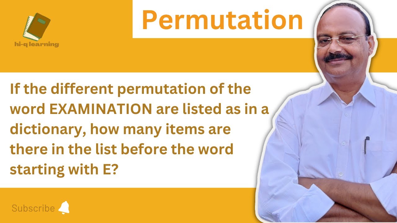 If the different permutation of the word EXAMINATION are listed as in a dictionary, how many items..