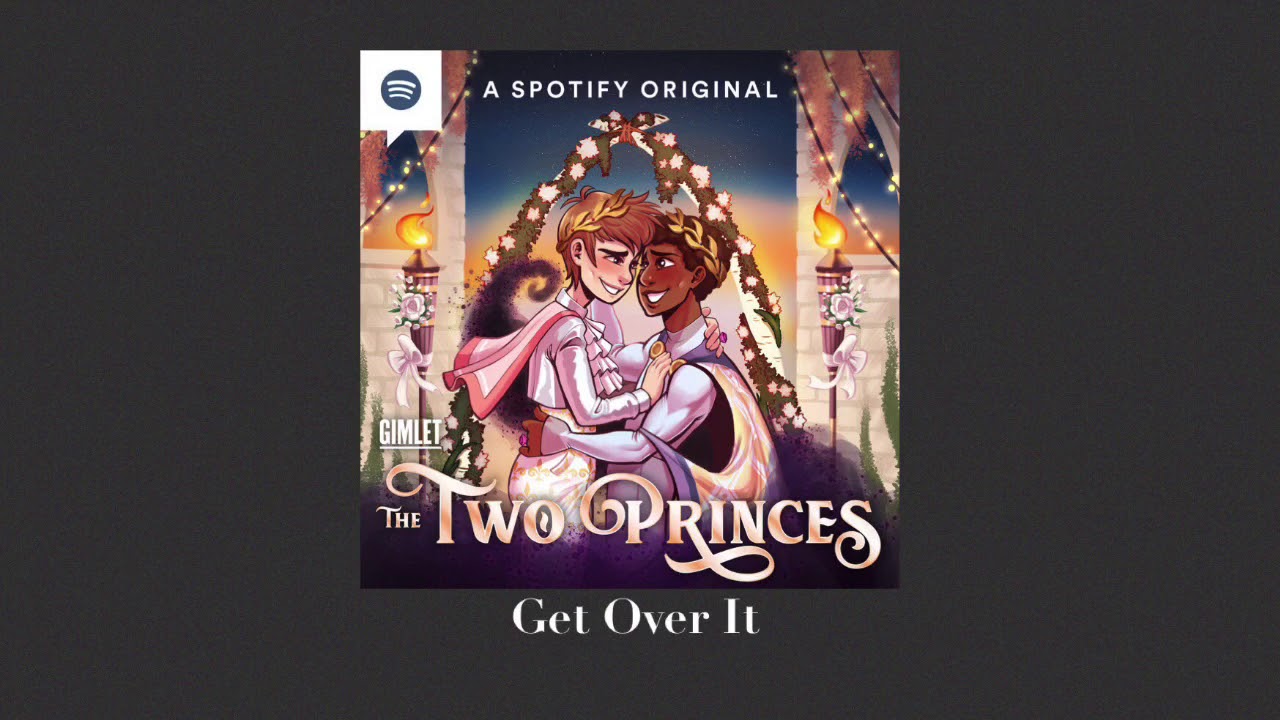 Get Over It - Two Princes Podcast