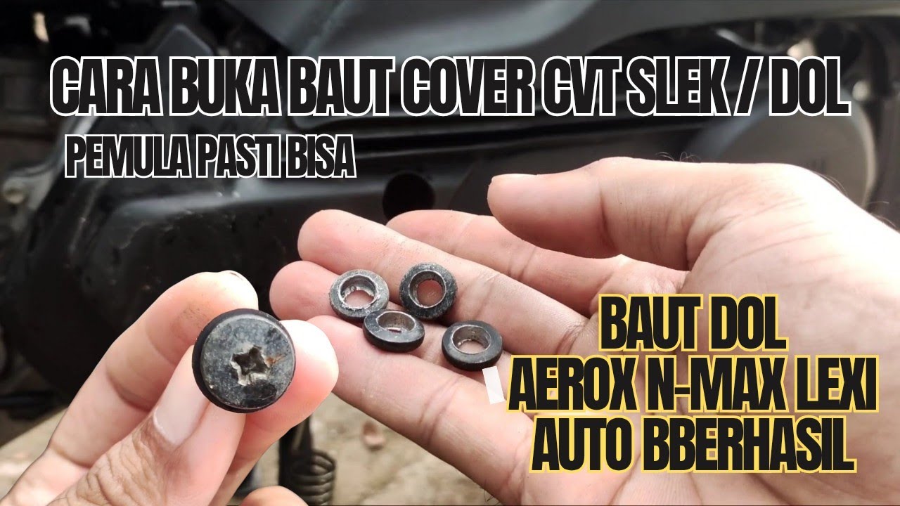 Cara Buka Baut Cover CVT Slek Aerox Nmax Lexi LX | Buka Baut Dol Mudah Terbaru