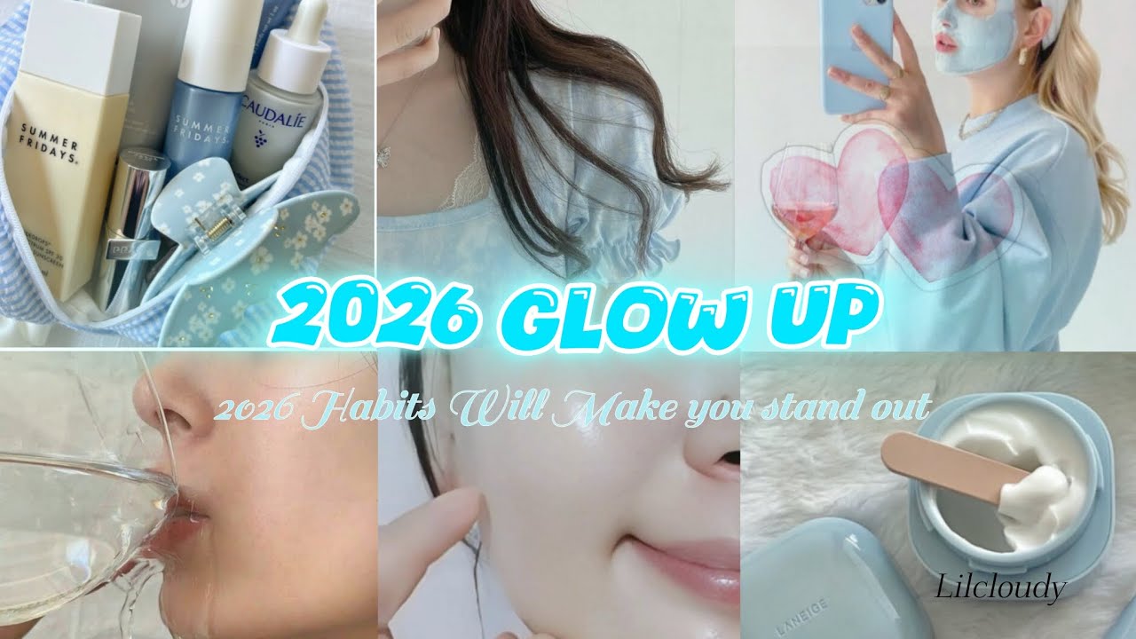 2026 Eight Habits will change your life | Glow up | 2026 💙| Habits