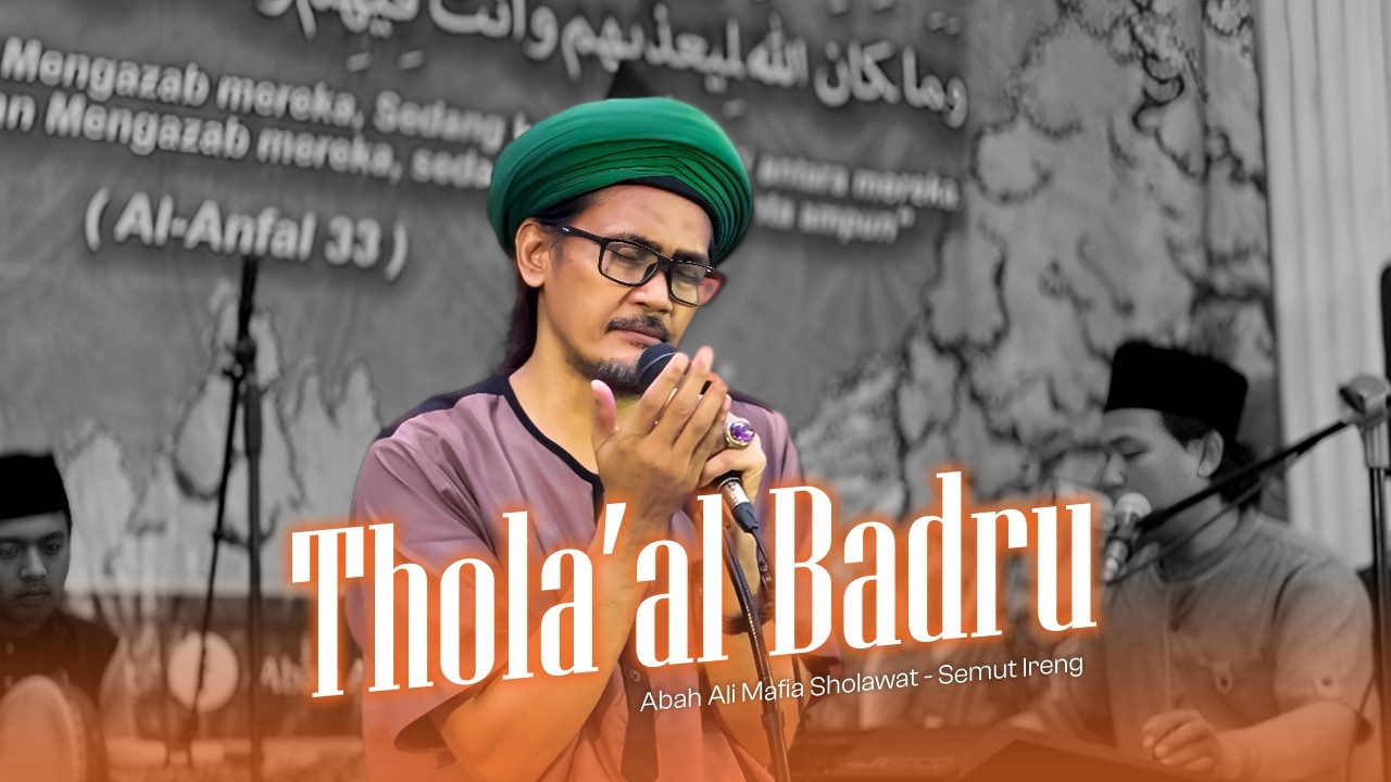 New ‼️ Thola'al Badru Alaina Full - Abah Ali Mafia Sholawat - Semut Ireng