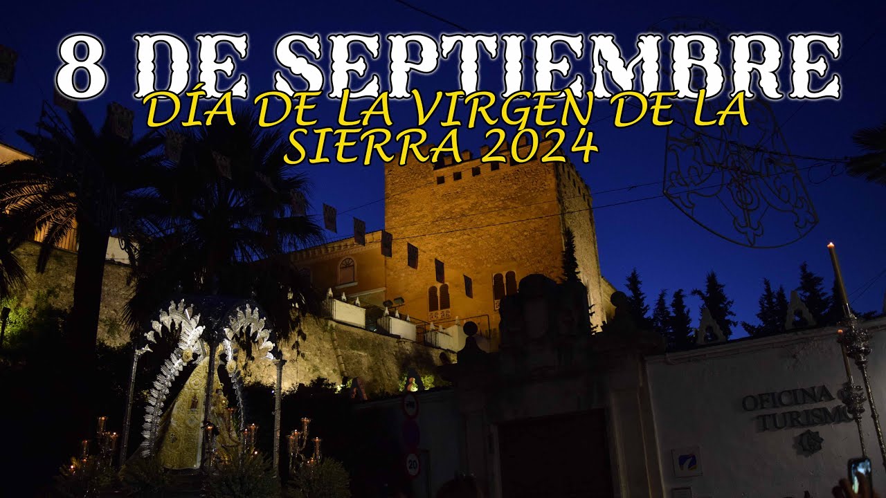 💛 Virgen de la Sierra procesión 8 de septiembre 2024