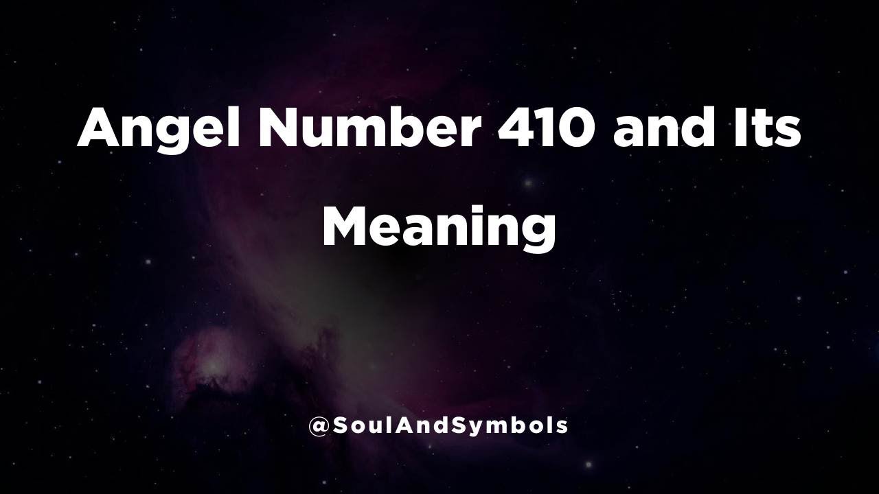 Angel Number 410 and Its Meaning | 410 Meaning 🌟