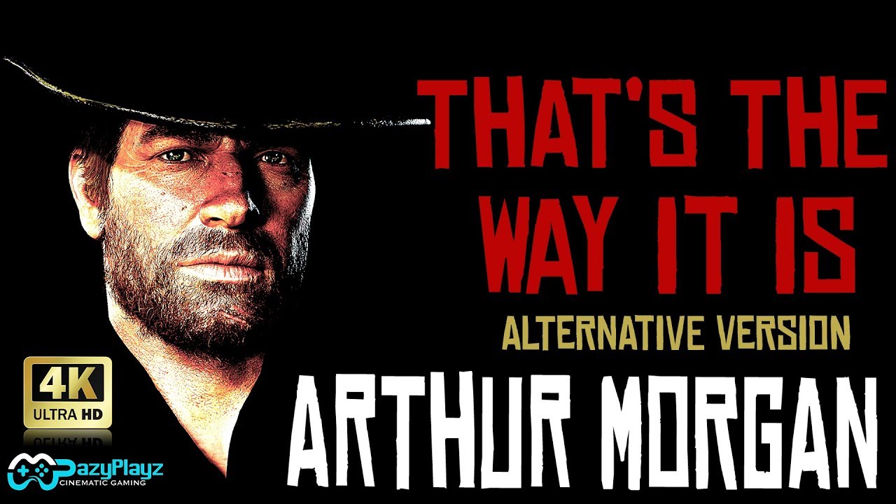 REMEMBERING ARTHUR MORGAN // That's the Way It Is // Tribute // (SPOILERS) // RED DEAD REDEMPTION 2