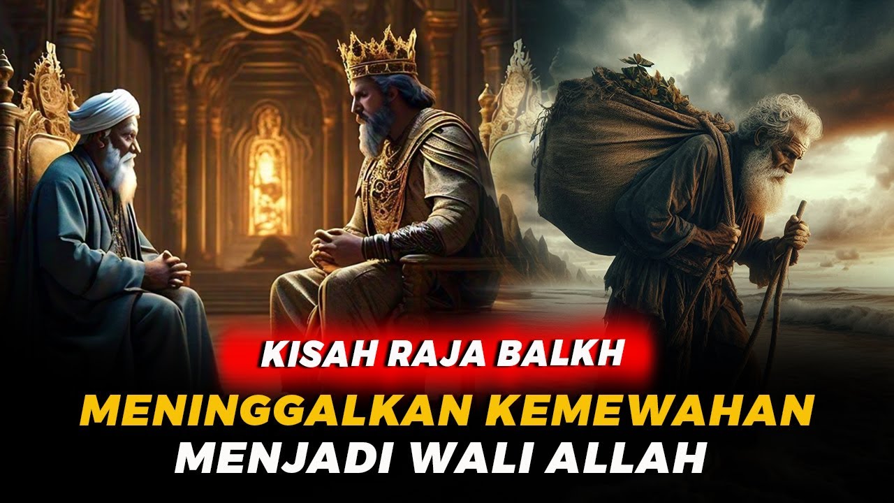 NASIHAT DAN KISAH RAJA BALKH MENJADI WALI ALLAH | IBRAHIM BIN ADHAM