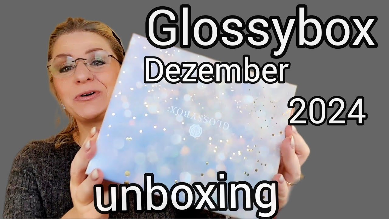 Meine letzte Glossybox/Dezember 2024